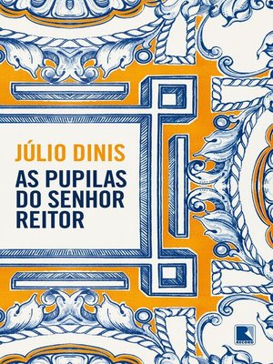 cover image of As pupilas do senhor Reitor